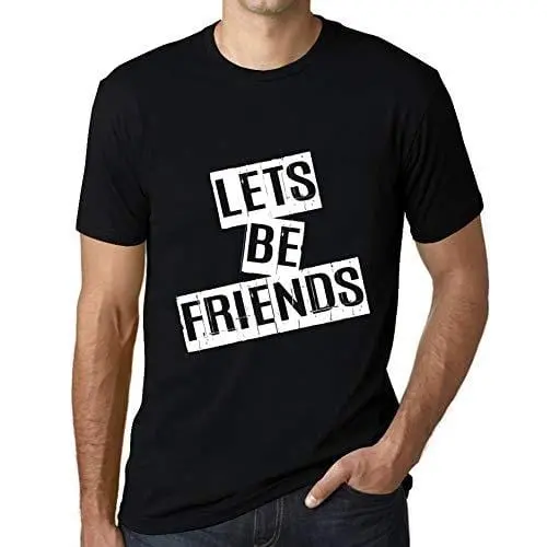 Ultrabasic - Homme T-Shirt Graphique Lets Be Friends T-Shirt Cadeau Lettre D'impression Noir Profond 1