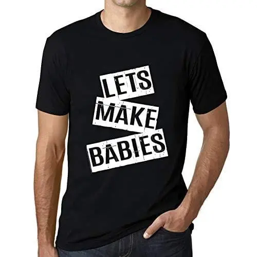 Ultrabasic - Homme T-Shirt Graphique Lets Make Babies T-Shirt Cadeau Lettre D'impression Noir Profond 1