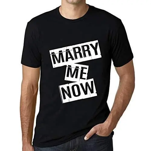 Ultrabasic - Homme T-Shirt Graphique Marry Me Now T-Shirt Cadeau Lettre D'impression Noir Profond 1