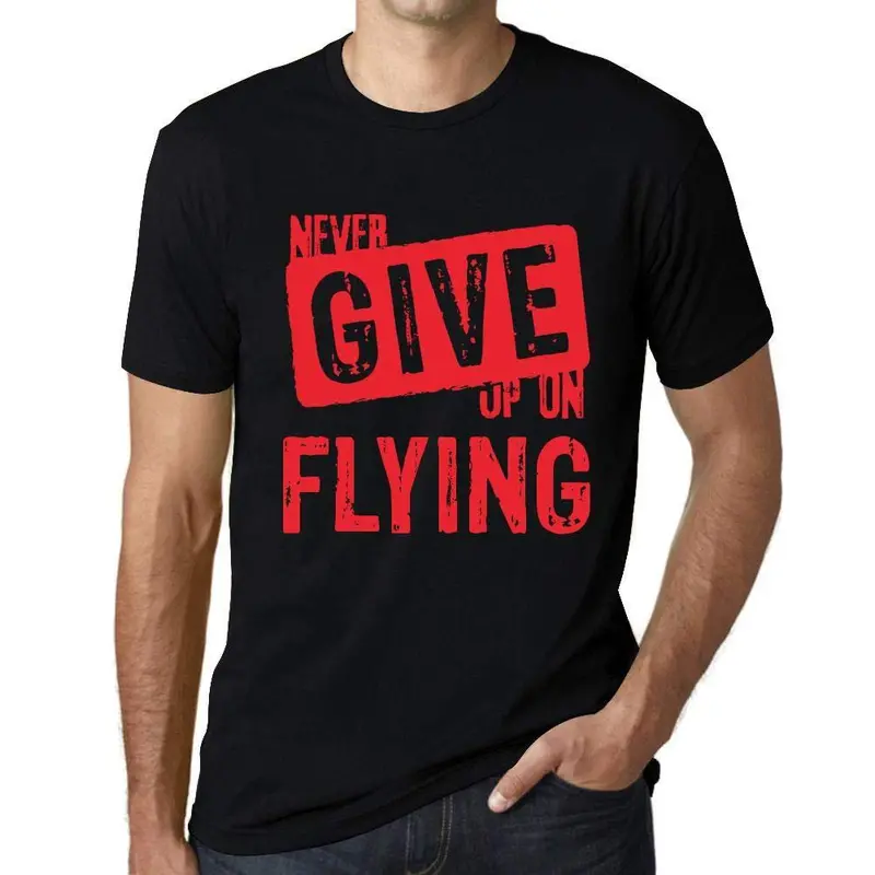 Ultrabasic Homme T-Shirt Graphique Never Give Up On Flying Noir Profond Texte Rouge 1