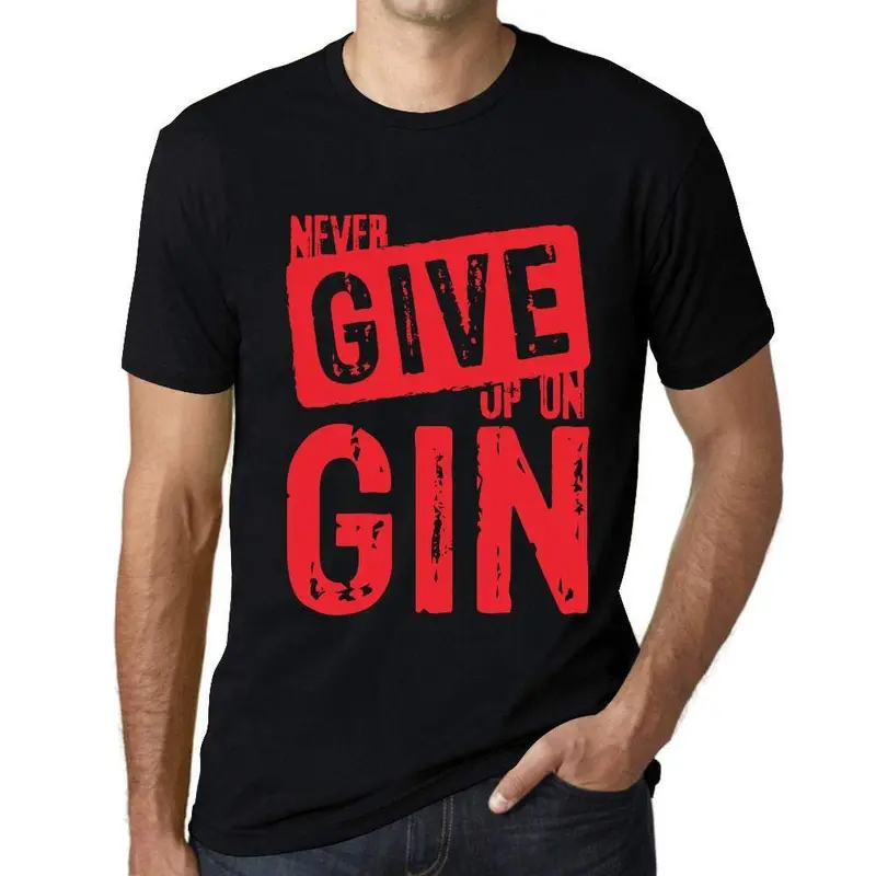 Ultrabasic Homme T-Shirt Graphique Never Give Up On Gin Noir Profond Texte Rouge 1