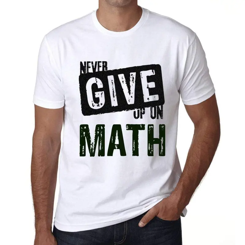 Ultrabasic Homme T-Shirt Graphique Never Give Up On Math Blanc 1