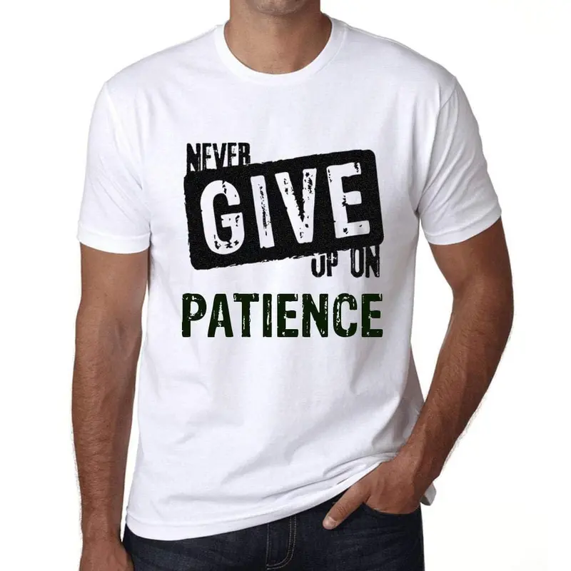 Ultrabasic Homme T-Shirt Graphique Never Give Up On Patience Blanc 1