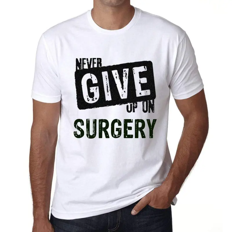 Ultrabasic Homme T-Shirt Graphique Never Give Up On Surgery Blanc 1