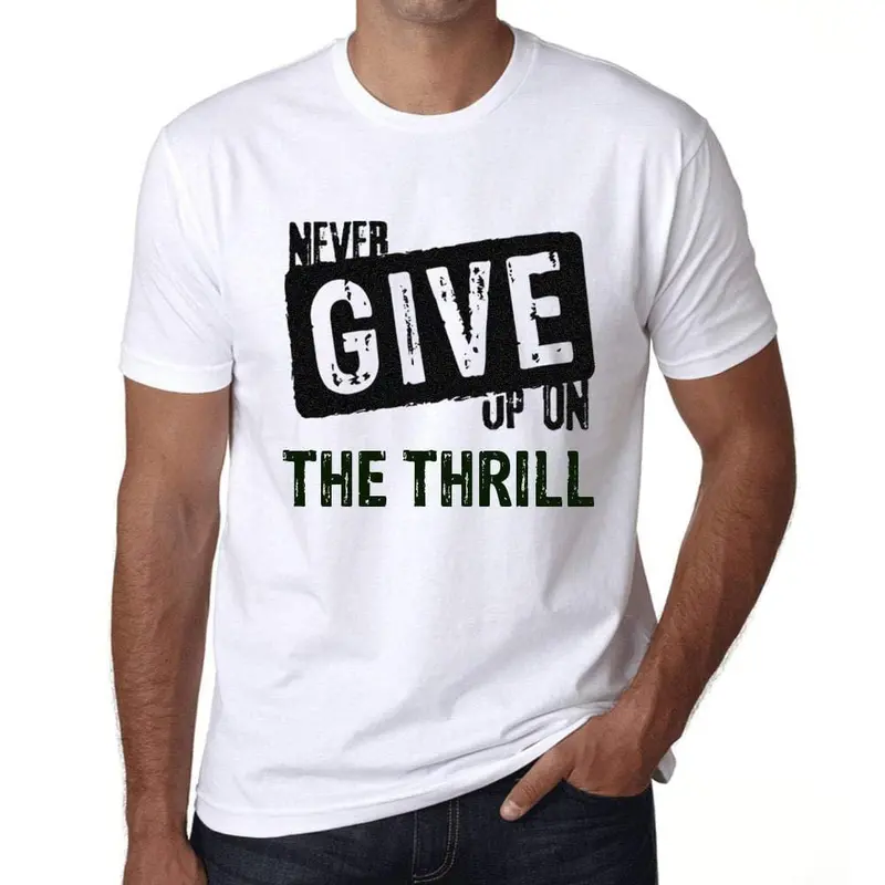 Ultrabasic Homme T-Shirt Graphique Never Give Up On The Thrill Blanc 1