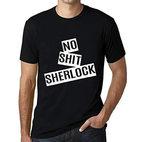Ultrabasic - Homme T-Shirt Graphique No Shit Sherlock T-Shirt Cadeau Lettre D'impression Noir Profond 1