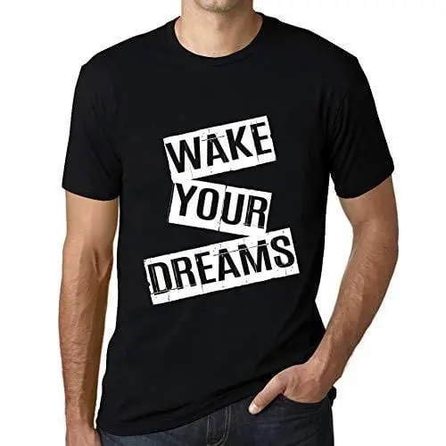 Ultrabasic - Homme T-Shirt Graphique Wake Your Dreams T-Shirt Cadeau Lettre D'impression Noir Profond 1