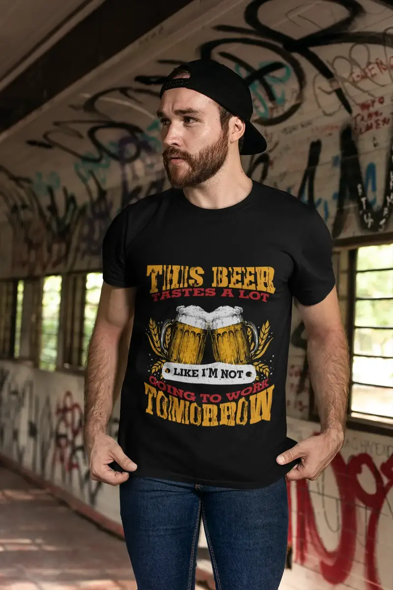Ultrabasic Men's Funny T-Shirt This Beer Tastes A Lot Like I'm Not Going To Work Tomorrow - Beer Lover Tee Shirt 1