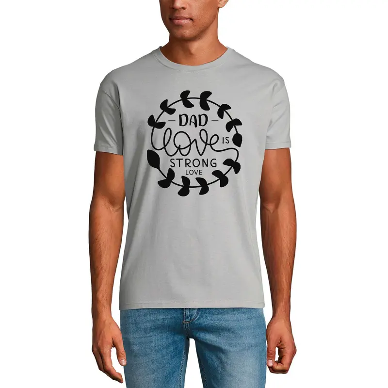 Ultrabasic Men's Graphic T-Shirt Dad Love Is Strong Love - Funny Gift For Father's Day 1