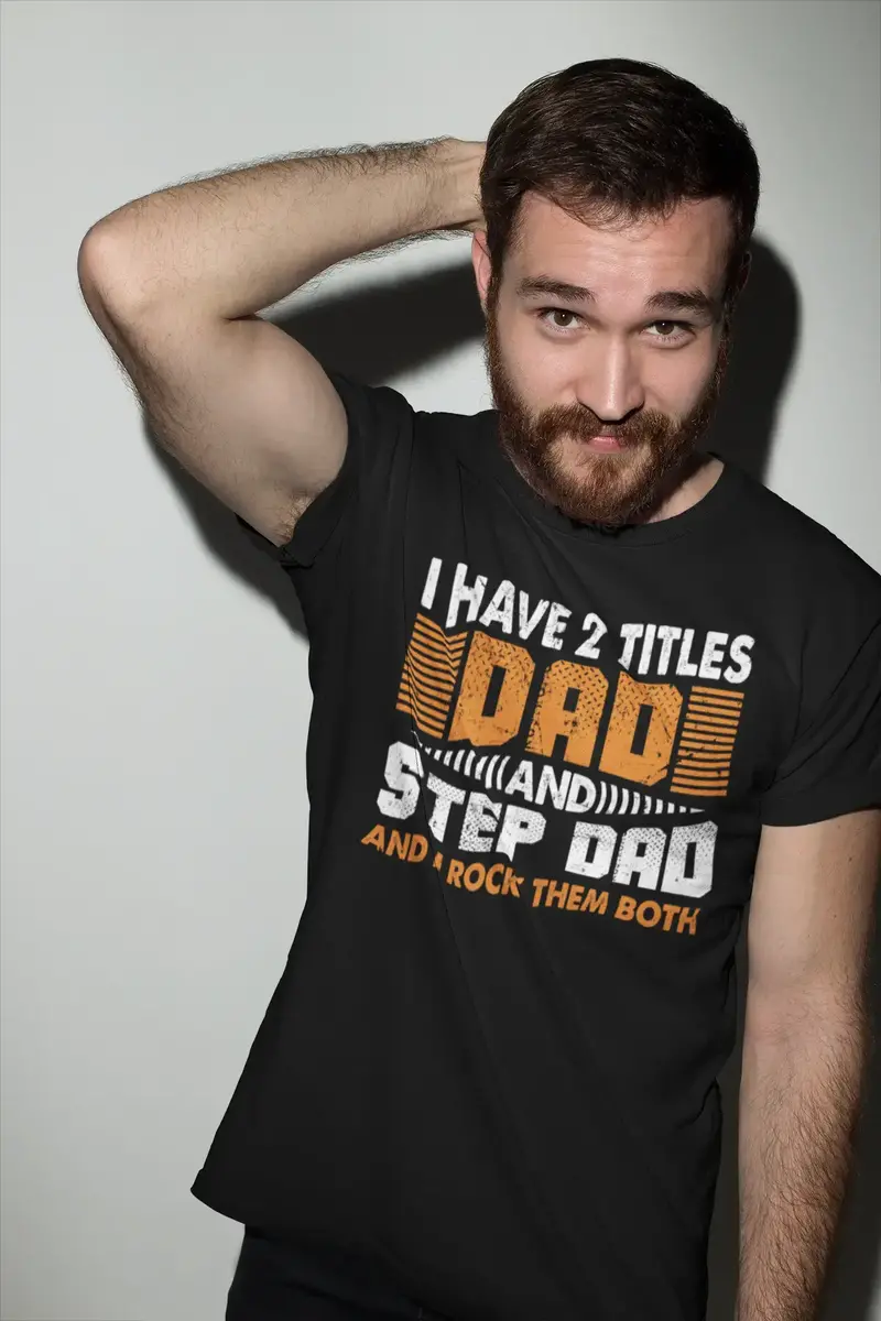 Ultrabasic Men's Graphic T-Shirt I Have Two Titles Dad And Step Dad - I Rock Them Both 1