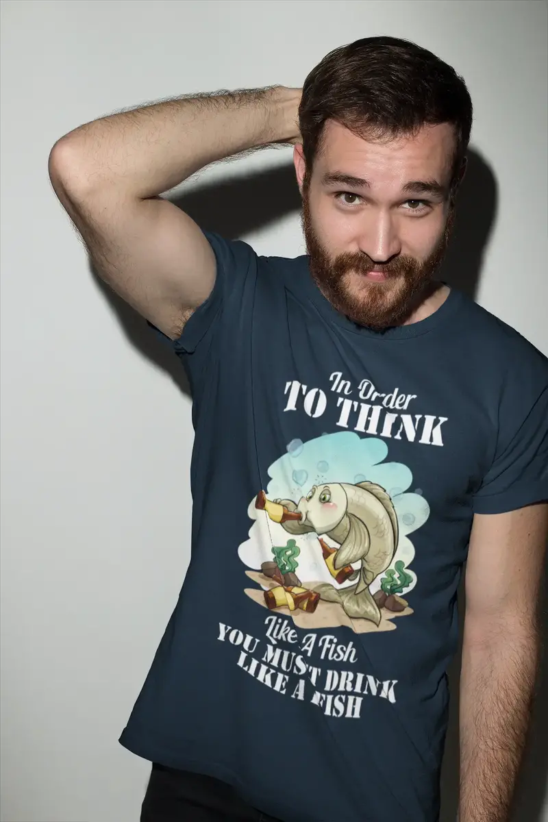 Ultrabasic Men's Humor T-Shirt In Order To Think Like A Fish - You Must Drink Like A Fish - Funny Saying Beer Lover Tee Shirt 1