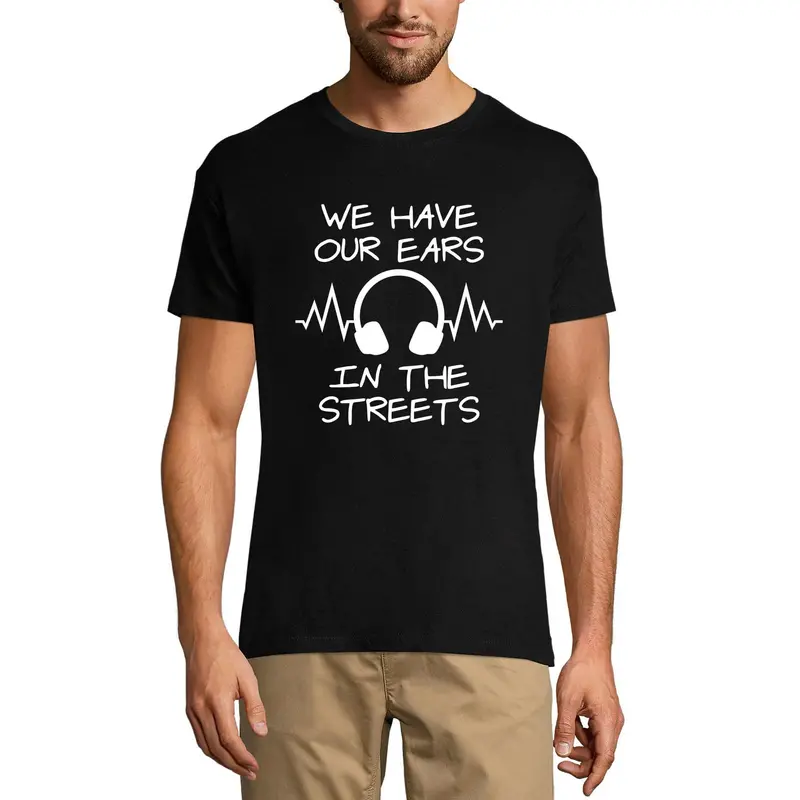 Ultrabasic Men's Music T-Shirt We Have Our Ears In The Streets - Headphone Shirt 1