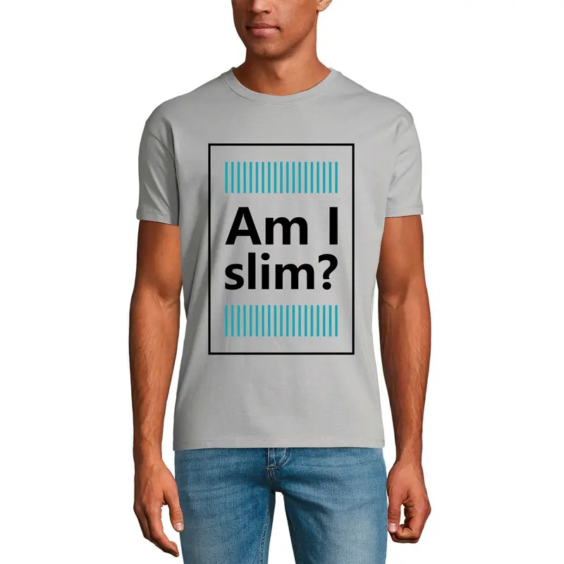 Ultrabasic Men's Novelty T-Shirt Am I Slim - Joke Humor Funny Shirt For Men 1