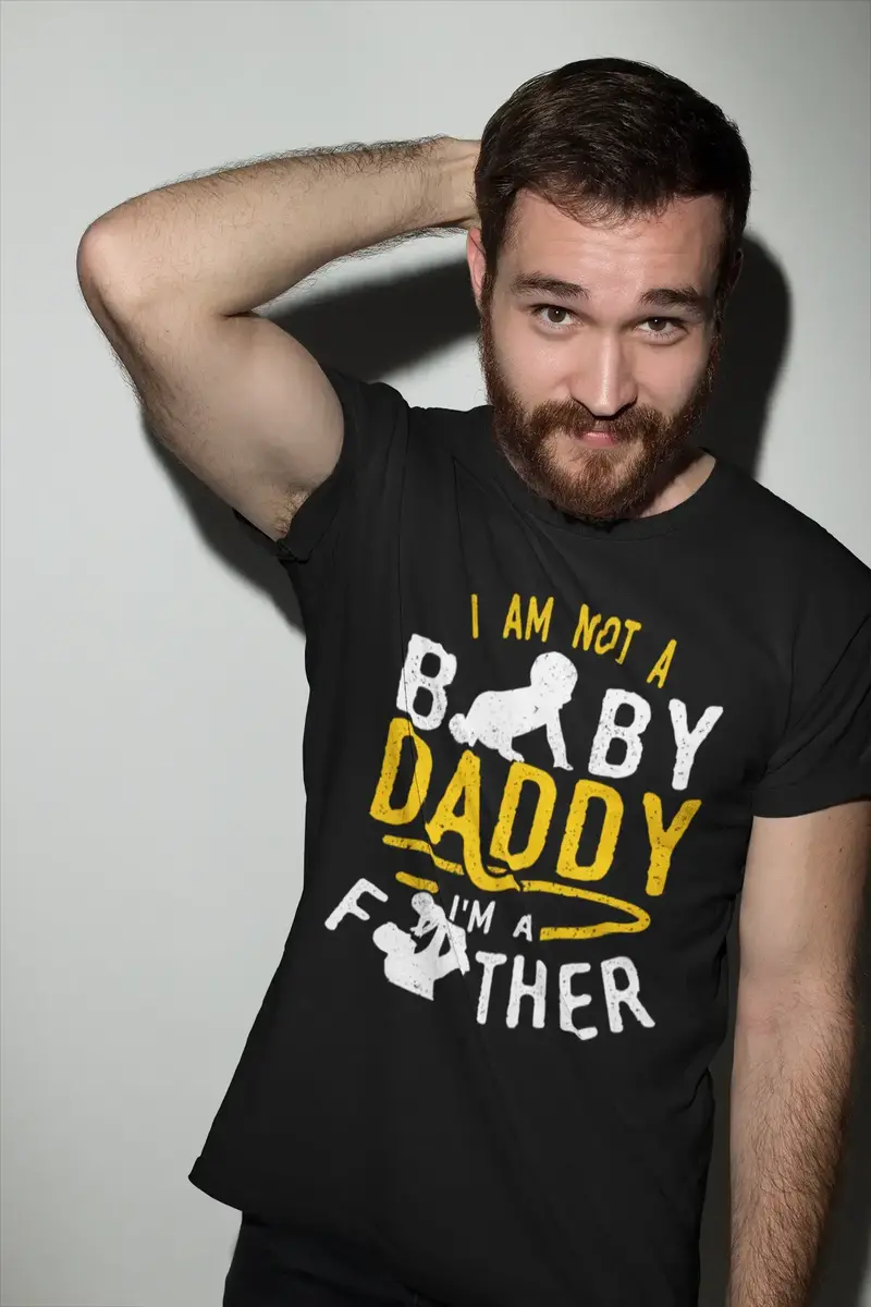 Ultrabasic Men's Novelty T-Shirt I'm Not A Baby Dad I'm A Father Tee Shirt 1