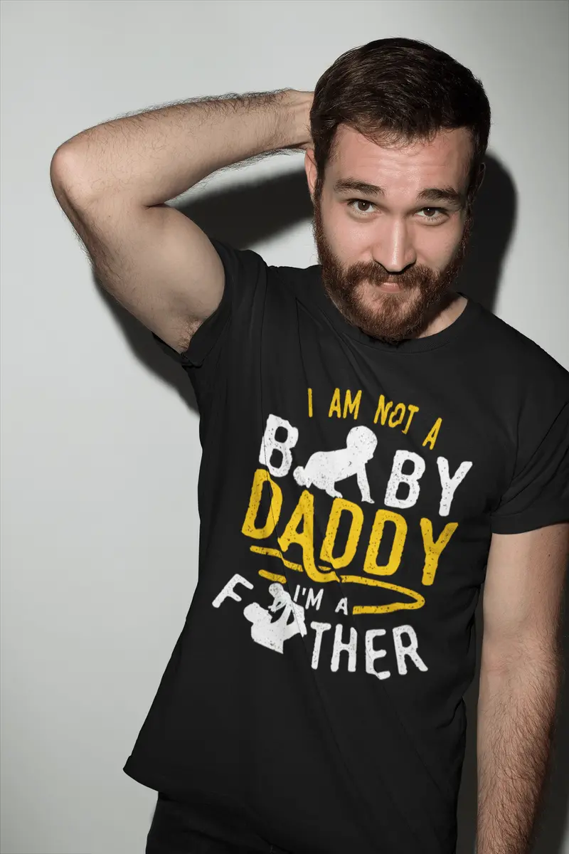 Ultrabasic Men's Novelty T-Shirt I'm Not A Baby Dad I'm A Father Tee Shirt 2