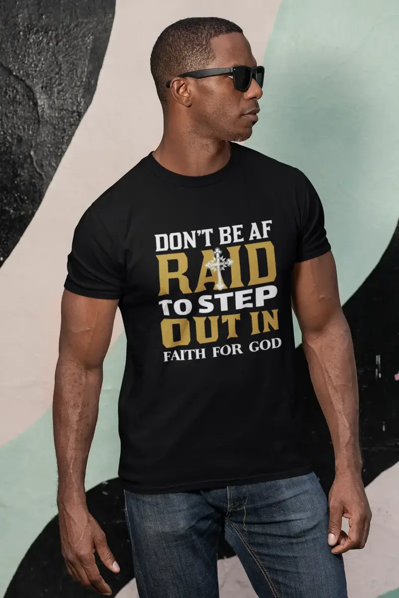 Ultrabasic Men's Religious T-Shirt Don't Be Afraid To Step Out In Faith For God 1