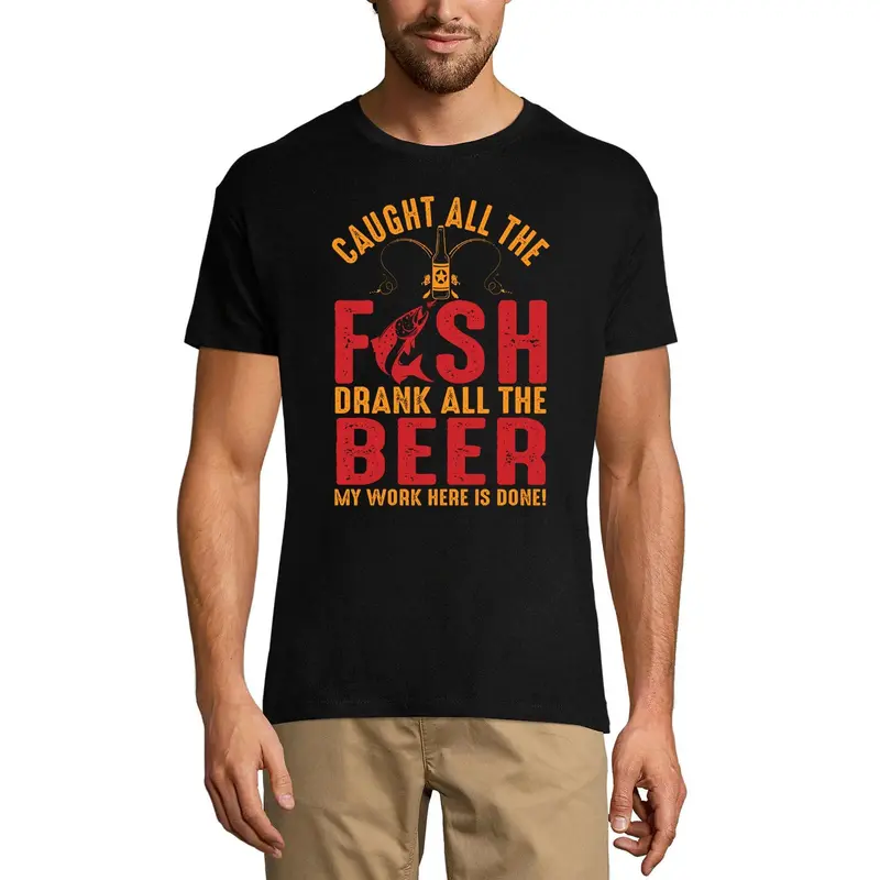Ultrabasic Men's T-Shirt Caught All The Fish Drank All The Beer My Work Here Is Done - Funny Fishing Fisherman Tee Shirt 1