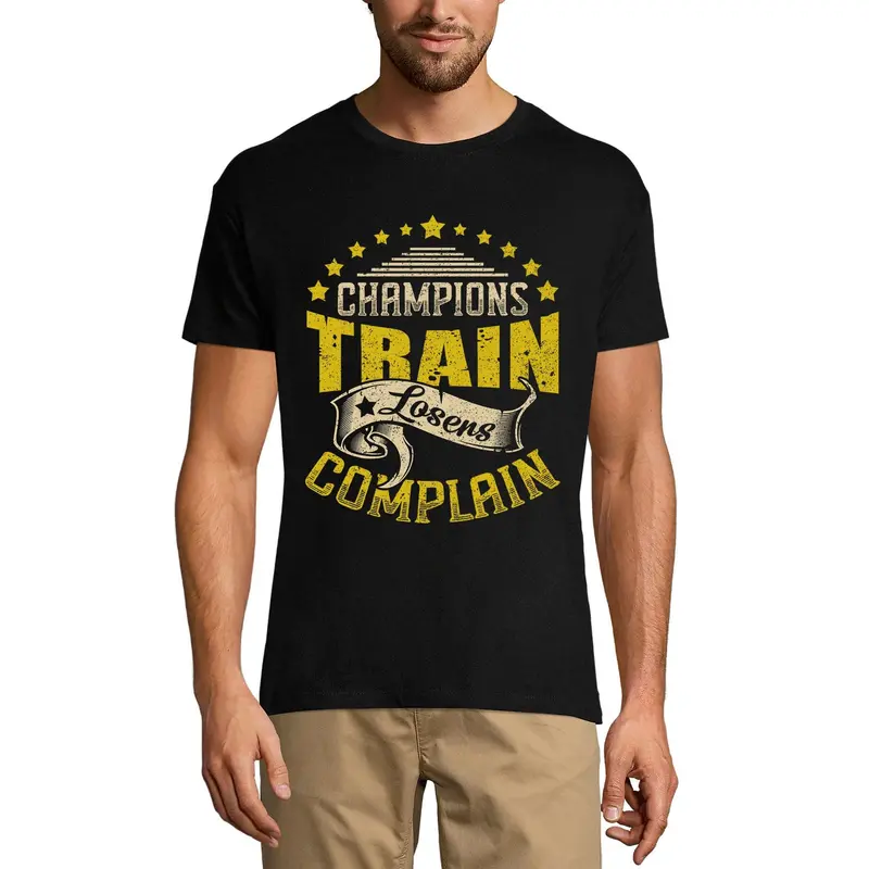 Ultrabasic Men's T-Shirt Champions Train Losers Complain - Motivational Gym Shirt 1