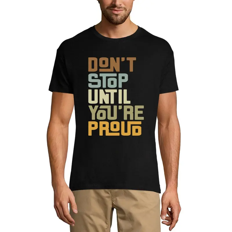 Ultrabasic Men's T-Shirt Don't Stop Until You're Proud - Short Sleeve Tee Shirt 1