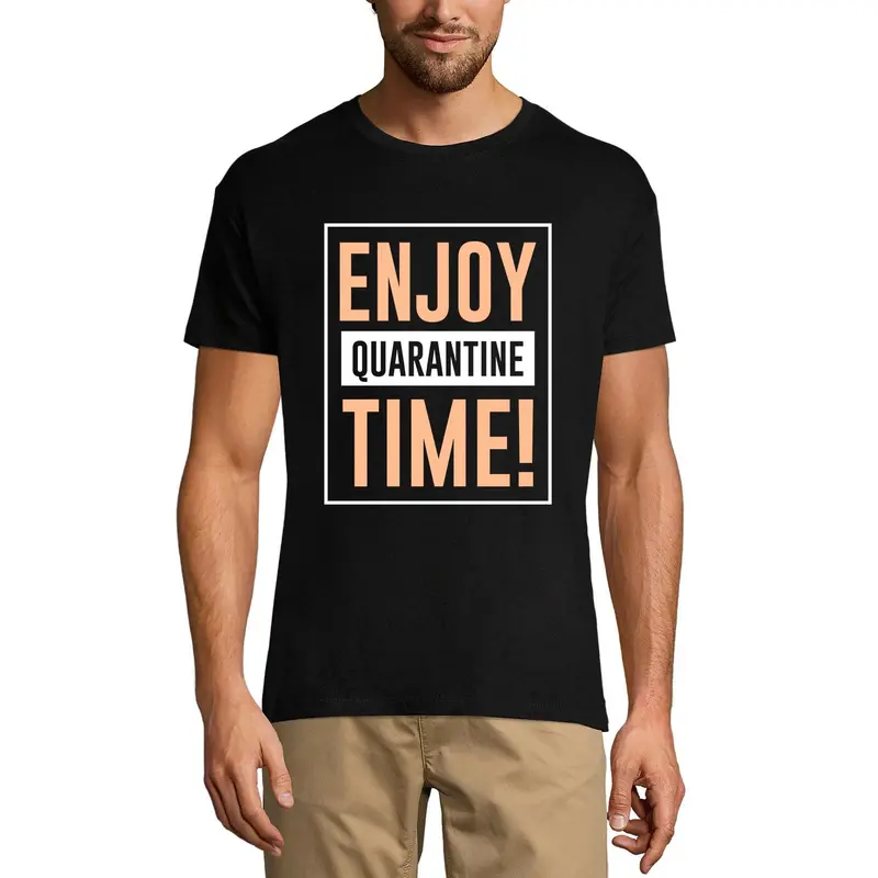 Ultrabasic Men's T-Shirt Enjoy Quarantine Time! - Motivational Quote 1