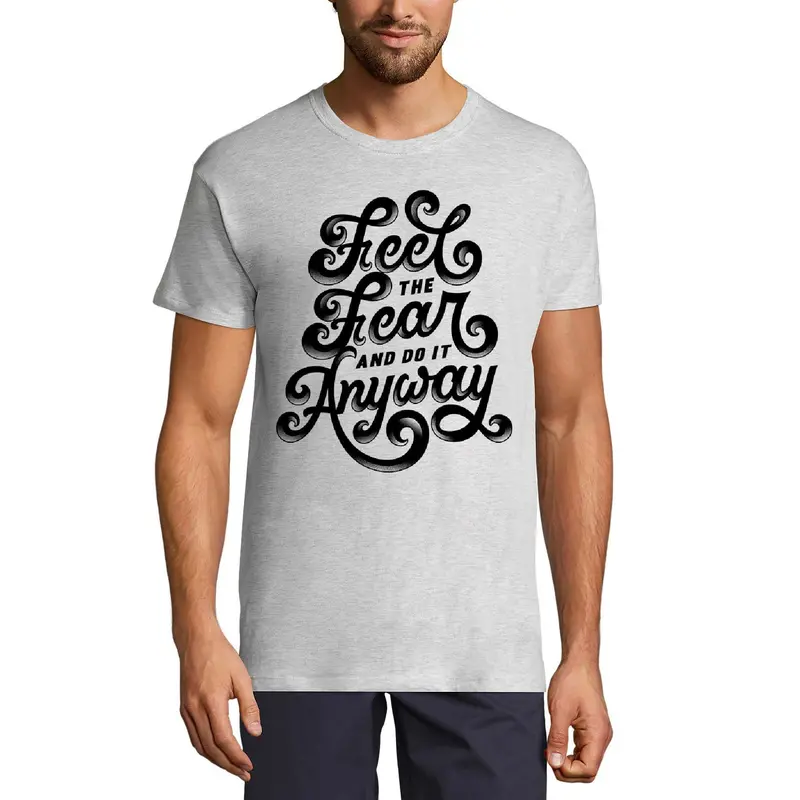 Ultrabasic Men's T-Shirt Feel The Fear And Do It Anyway - Short Sleeve Tee Shirt 1