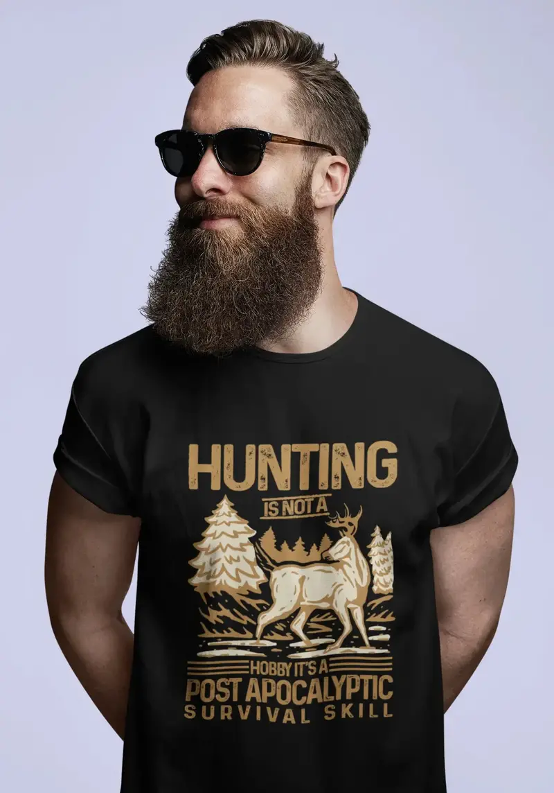 Ultrabasic Men's T-Shirt Hunting Is Not A Hobby It's Post Apocalyptic Survival Skill - Hunter Tee Shirt 1