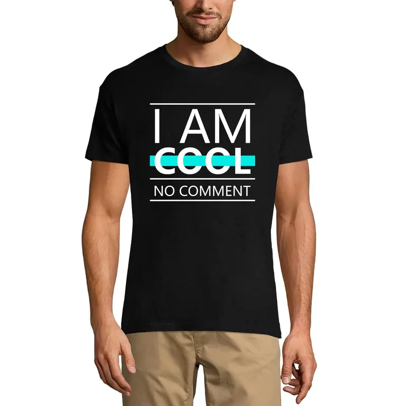 Ultrabasic Men's T-Shirt I Am Cool No Comment - Funny Saying Shirt For Men 1