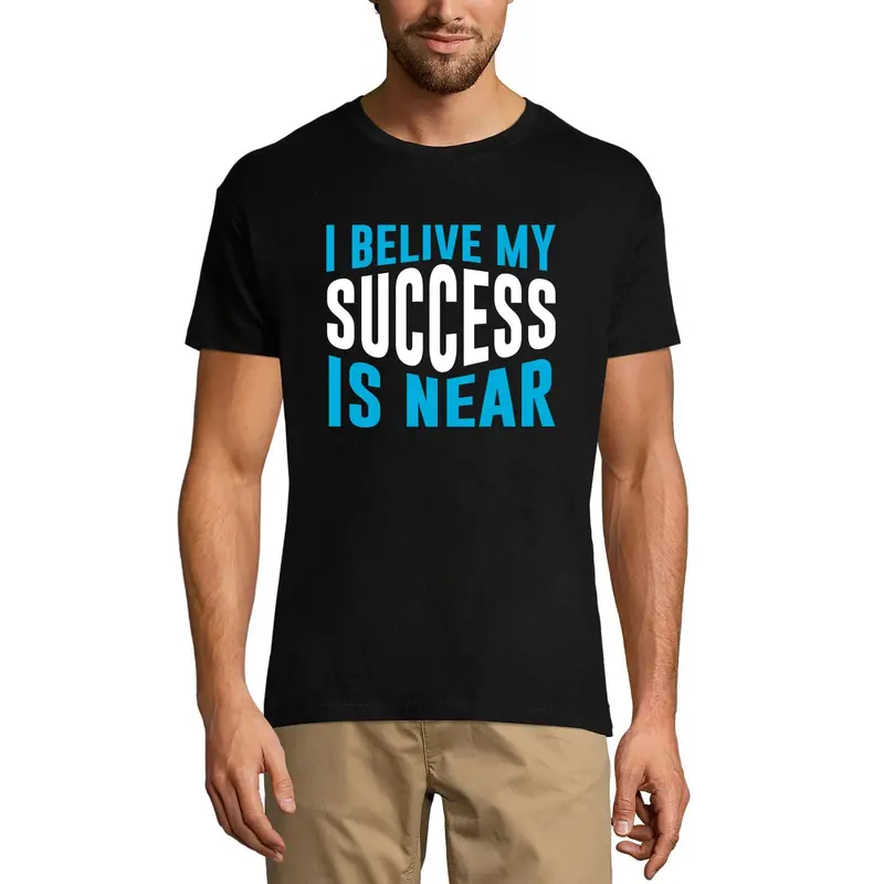 Ultrabasic Men's T-Shirt I Believe My Success Is Near - Motivational Quote Shirt 1