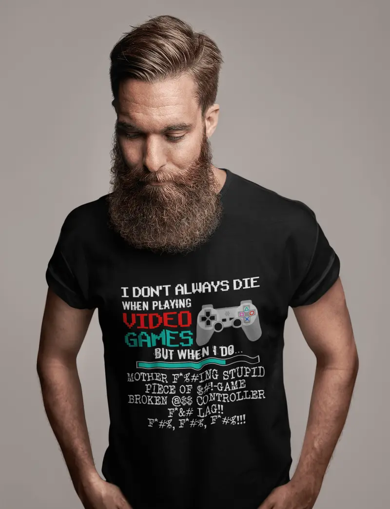 Ultrabasic Men's T-Shirt I Don't Always Die When Playing Games - Gaming Shirt 2