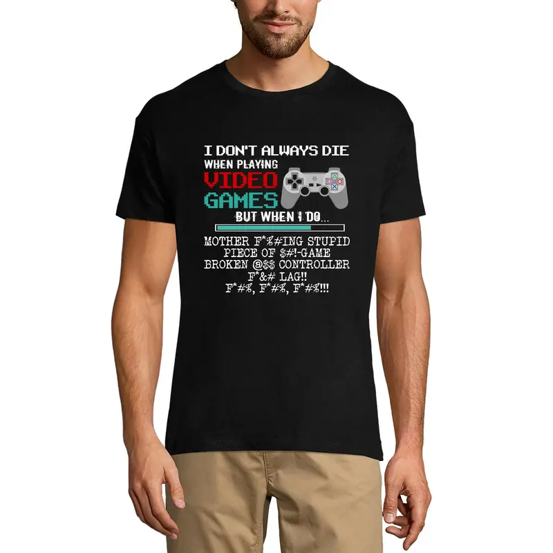 Ultrabasic Men's T-Shirt I Don't Always Die When Playing Games - Gaming Shirt 3