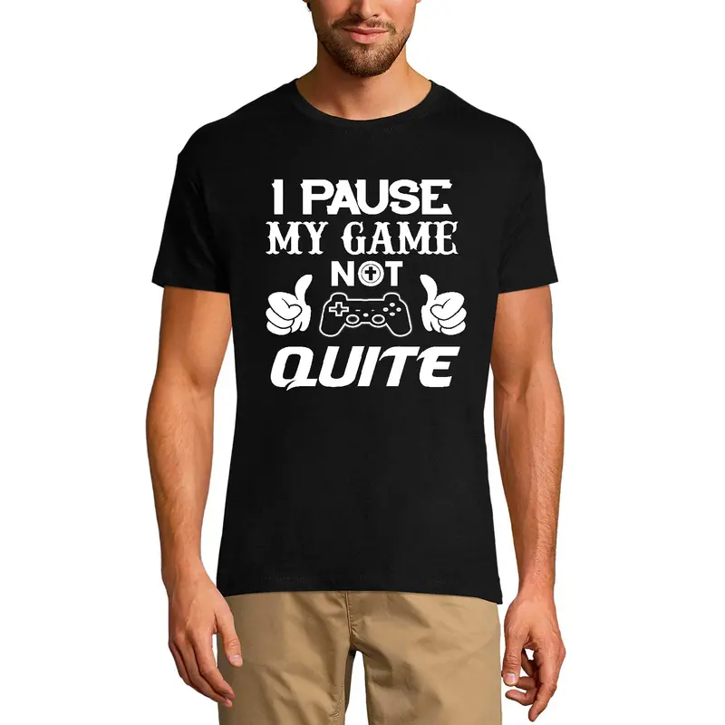 Ultrabasic Men's T-Shirt I Pause My Game Not Quite - Humor Joke - Graphic Apparel 2