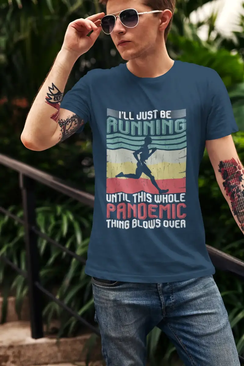 Ultrabasic Men's T-Shirt I Will Just Be Running Until This Whole Pandemic Thing Blows Over - Funny Runner Tee Shirt 1