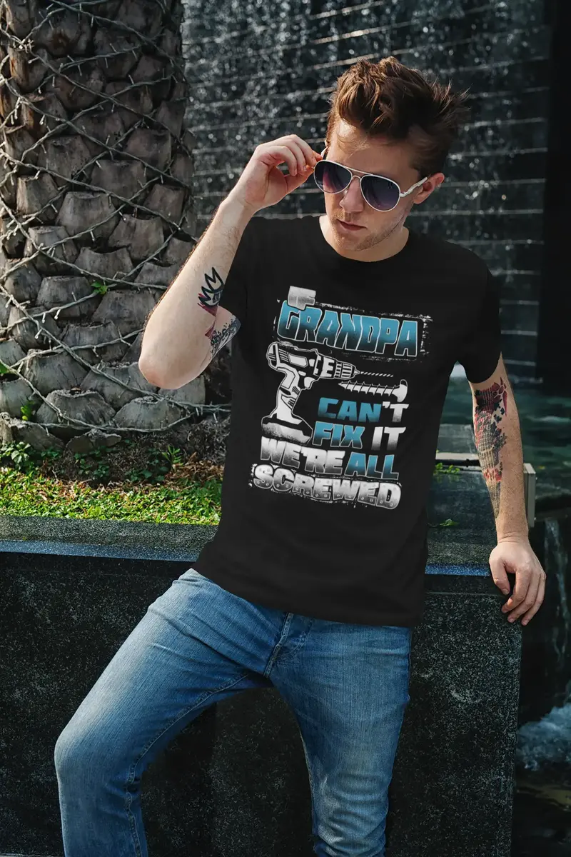 Ultrabasic Men's T-Shirt If Grandpa Can't Fix It We're All Screwed - Funny Joke Tee Shirt 1