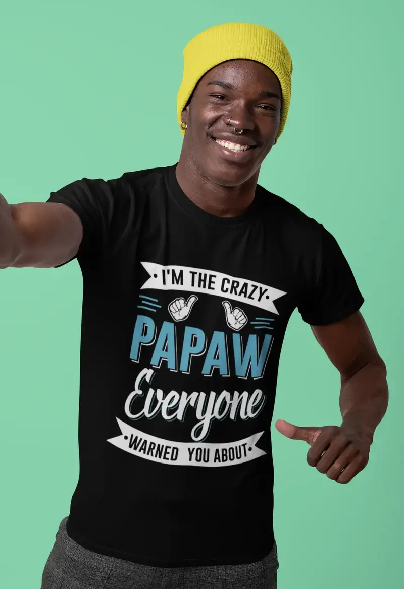 Ultrabasic Men's T-Shirt I'm The Crazy Papaw Everyone Warned You About 1