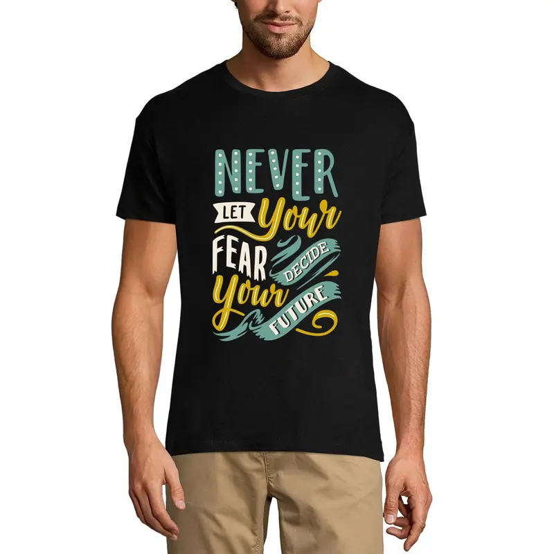 Ultrabasic Men's T-Shirt Never Let Your Fear Decide Your Future - Short Sleeve Tee Shirt 1