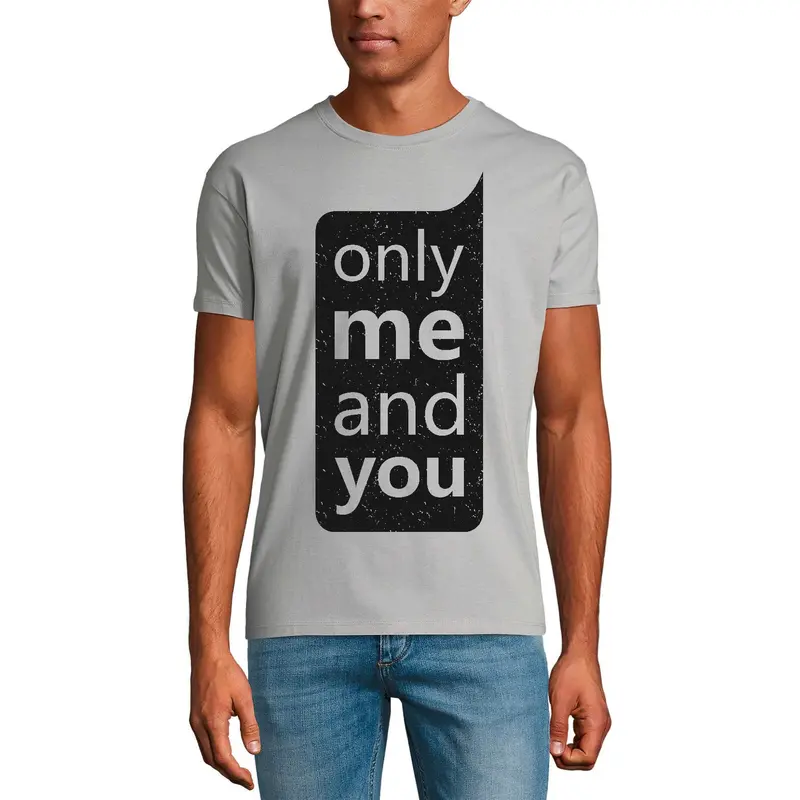 Ultrabasic Men's T-Shirt Only Me And You - Romantic Message - Good Vibes 1