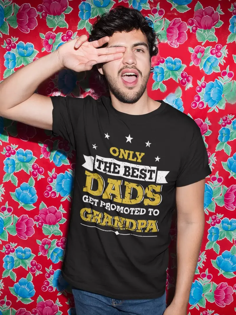 Ultrabasic Men's T-Shirt Only The Best Dads Get Promoted To Grandpa Tee Shirt 1
