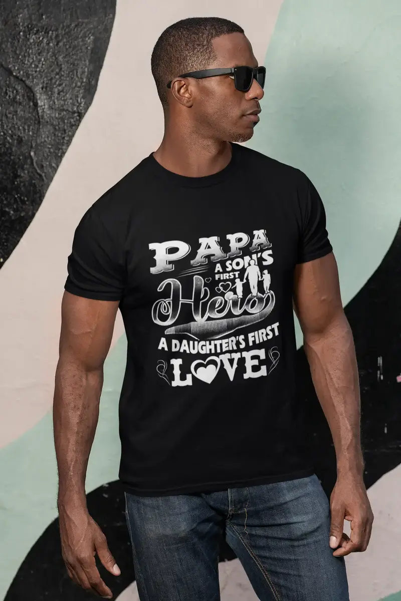 Ultrabasic Men's T-Shirt Papa A Son's First Hero A Daughter's First Love Tee Shirt 1