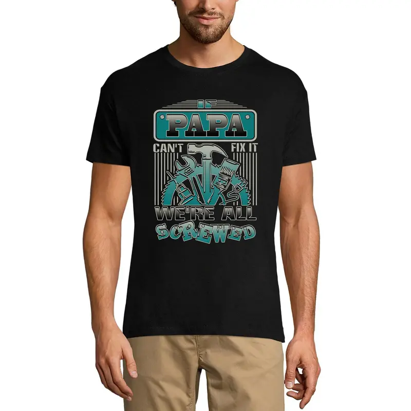 Ultrabasic Men's T-Shirt Papa Can't Fix It We're All Screwed - Funny Gifts For Dad Jokes Daddy 1