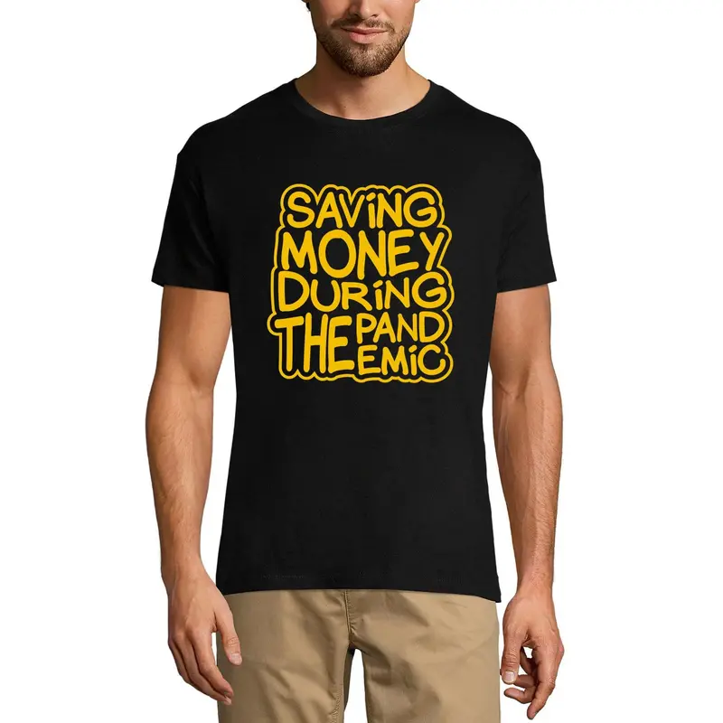 Ultrabasic Men's T-Shirt Saving Money During The Pandemic - Funny Quote 1
