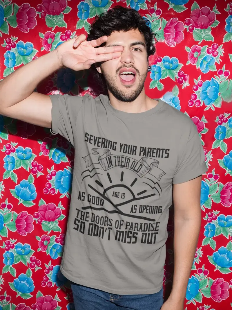 Ultrabasic Men's T-Shirt Severing Your Parents In Their Old Age Is As Good As Opening The Doors Of Paradise 1