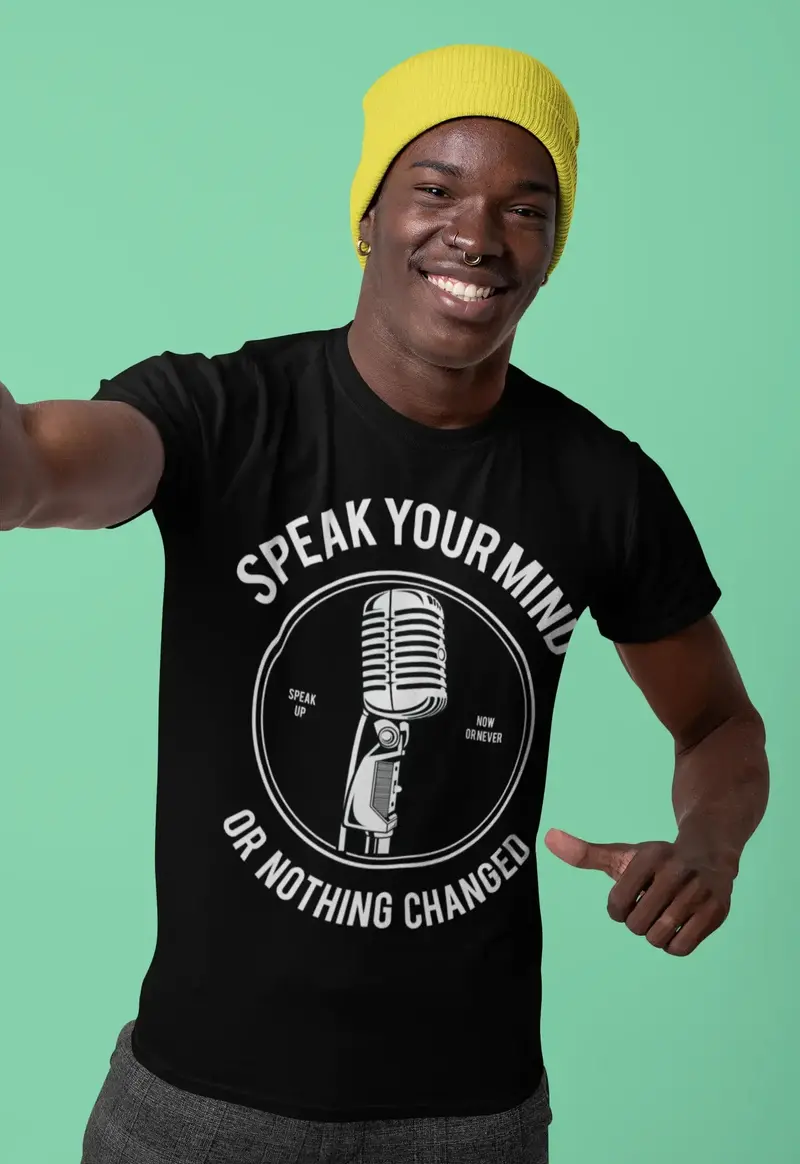Ultrabasic Men's T-Shirt Speak Your Mind Or Nothing Changed - Speak Up Now Or Never 1