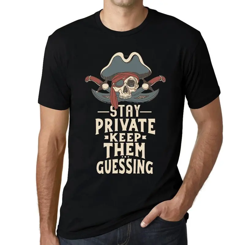 Ultrabasic Men's T-Shirt - Stay Private Keep Them Guessing - Pirate Saying Shirt 1