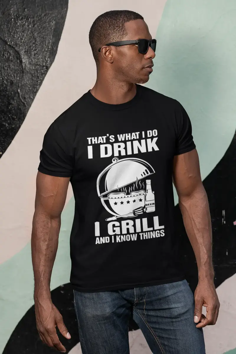 Ultrabasic Men's T-Shirt That's What I Do I Drink I Grill And I Know Things - Funny Beer Lover Tee Shirt 1