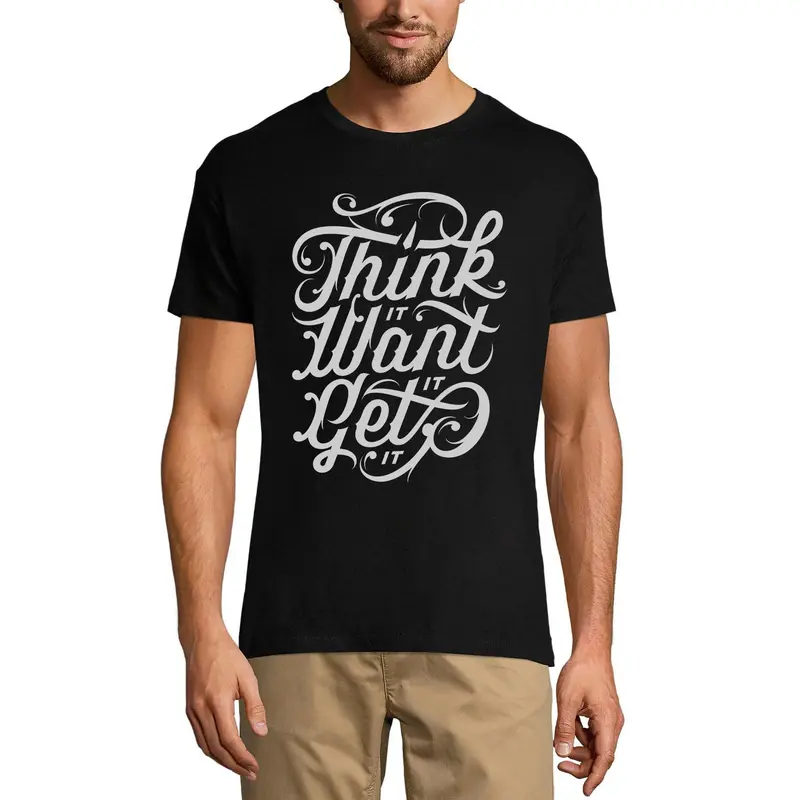 Ultrabasic Men's T-Shirt Think It Want It Get It - Short Sleeve Tee Shirt 1