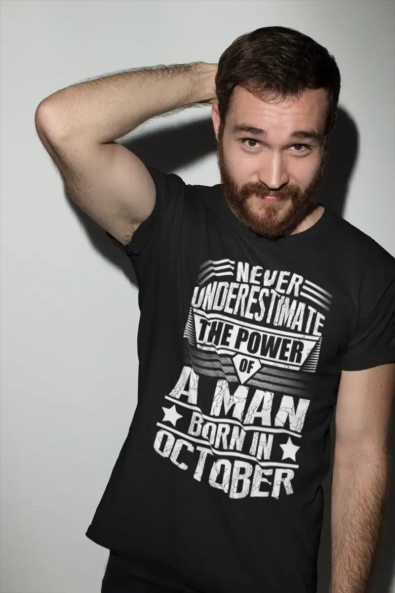 Ultrabasic Men's T-Shirt Vintage Never Underestimate The Power Of A Man Born In October - Birthday Gift Tee Shirt 1