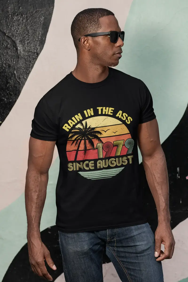 Ultrabasic Men's T-Shirt Vintage Rain In The Ass Since August 1979 - Retro Sunset 44Th Birthday Gift Tee Shirt 1