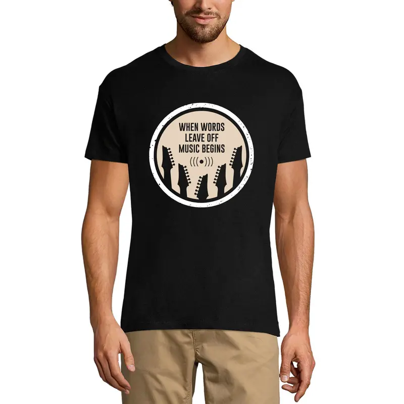 Ultrabasic Men's T-Shirt When Words Leave Off Music Begins - Shirt For Musician 1