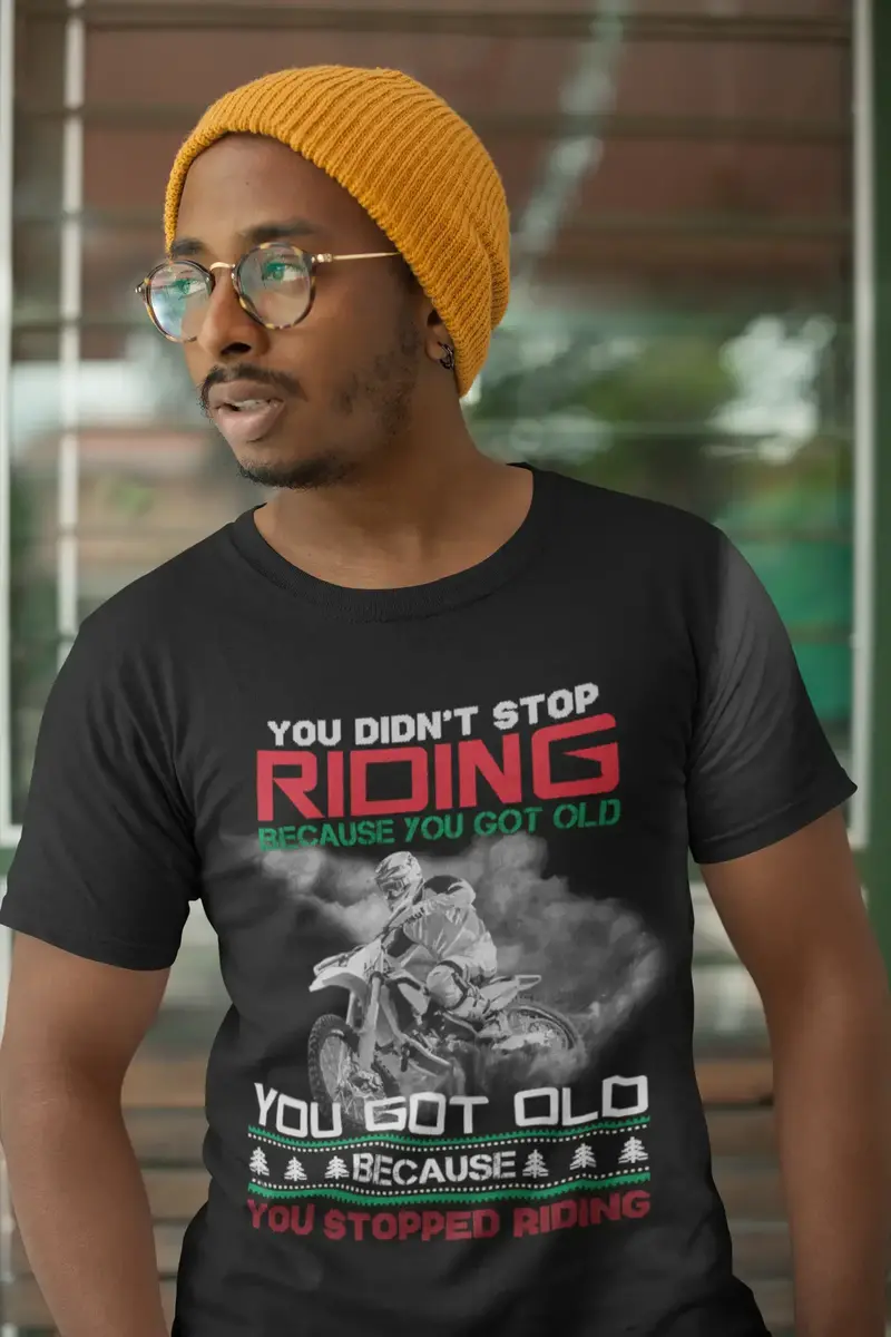 Ultrabasic Men's T-Shirt You Didn't Stop Riding Because You Got Old - Funny Humor Biker Tee Shirt 1