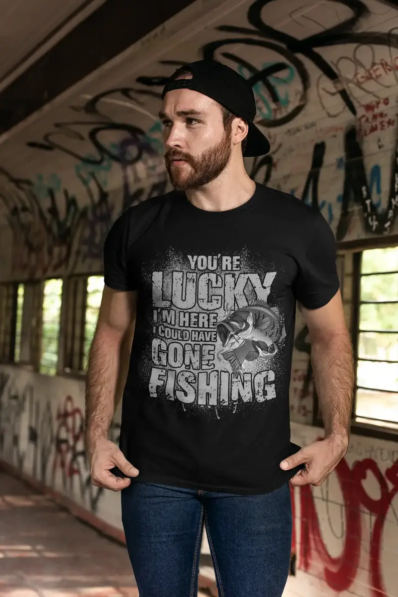 Ultrabasic Men's T-Shirt You're Lucky I'm Here I Could Have Gone Fishing - Funny Fisherman Tee Shirt 1